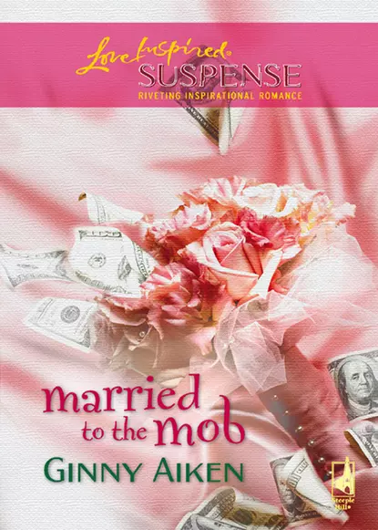 Обложка книги Married To The Mob, Ginny  Aiken