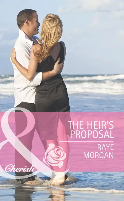 Обложка книги The Heir's Proposal, Raye  Morgan