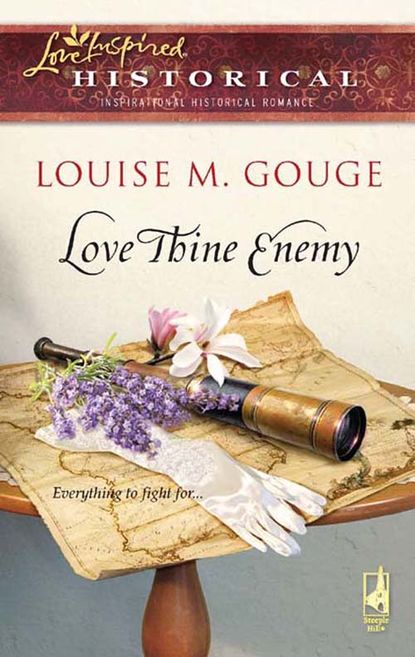 Love Thine Enemy (Louise Gouge M.). 