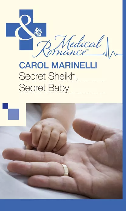 Обложка книги Secret Sheikh, Secret Baby, Carol Marinelli