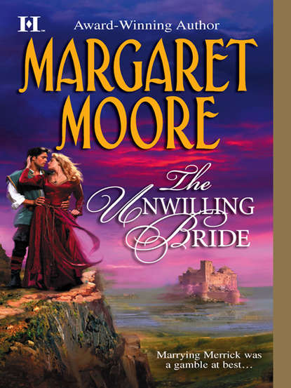 Margaret  Moore - The Unwilling Bride