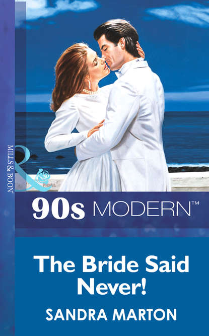Сандра Мартон — The Bride Said Never!