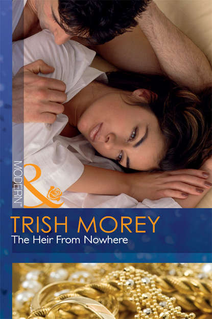 Trish Morey — The Heir From Nowhere