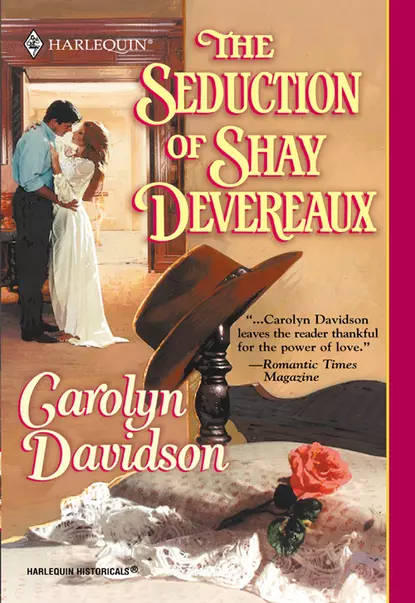 Обложка книги The Seduction Of Shay Devereaux, Carolyn  Davidson