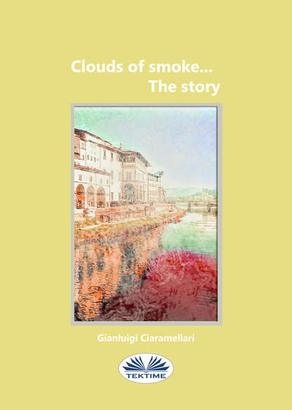 Gianluigi Ciaramellari - Clouds Of Smoke… The Story