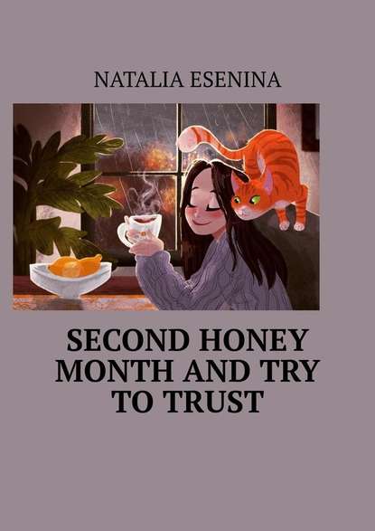 Natalia Esenina - Second honey month and try to trust