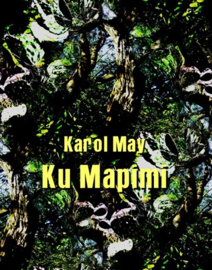 Karol May - Ku Mapimi