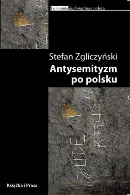 Stefan Zgliczyński - Antysemityzm po polsku