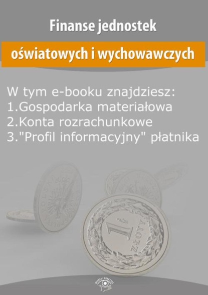 

Finanse jednostek oświatowych i wychowawczych, wydanie wrzesień 2015 r.