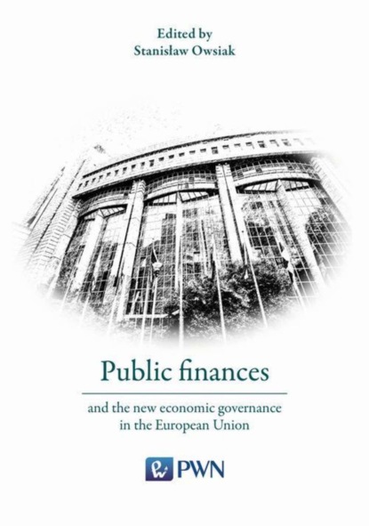 Stanisław Owsiak - Public finances and the new economic governance in the European Union