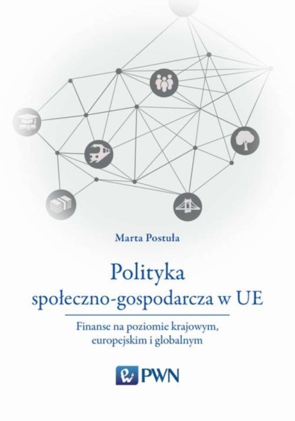 Marta Postuła - Polityka społeczno-gospodarcza w UE