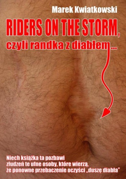 

Riders on the Storm, czyli randka z diabłem...