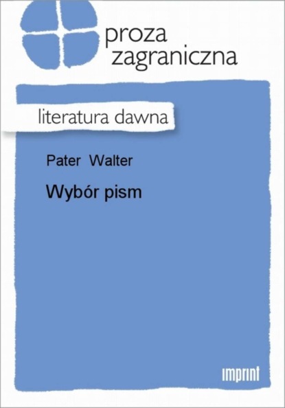 Walter Pater - Wybór pism