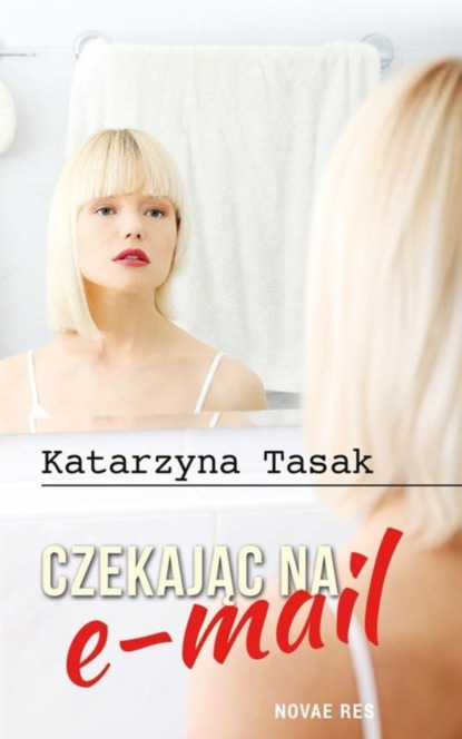 Katarzyna Tasak — Czekając na e-mail