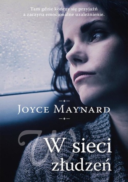 Joyce Maynard — W sieci złudzeń