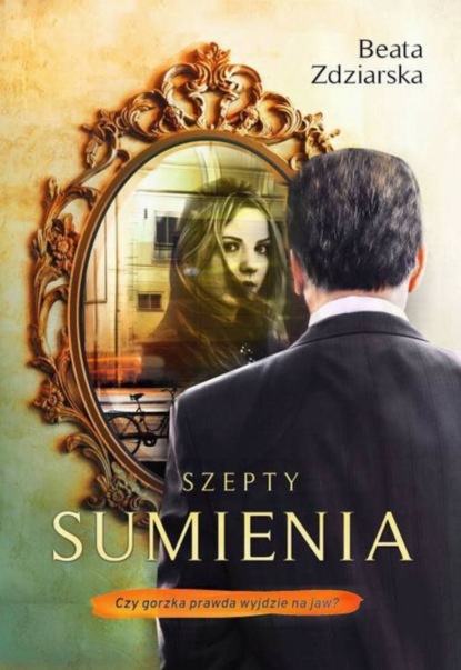 Beata Zdziarska — Szepty sumienia