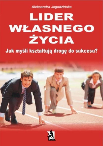 Aleksandra Jagodzińska - Lider własnego życia