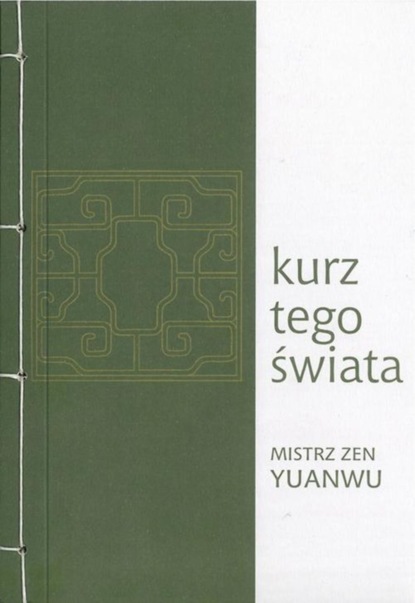 Mistrz zen Yuanwu - Kurz tego świata