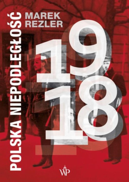 

Polska niepodległość 1918