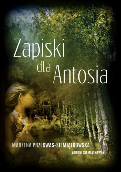 

Zapiski dla Antosia
