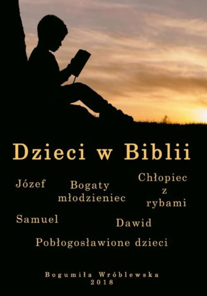 Bogumiła Wróblewska - Dzieci w Biblii