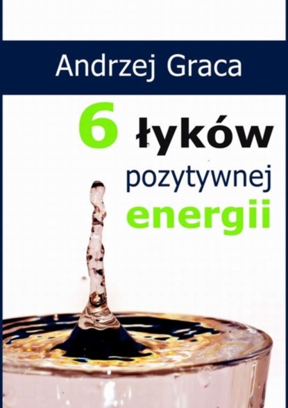 

6 łyków pozytywnej energii