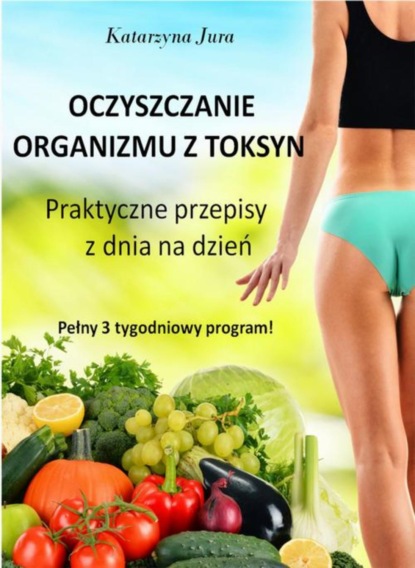 

Oczyszczanie organizmu z toksyn