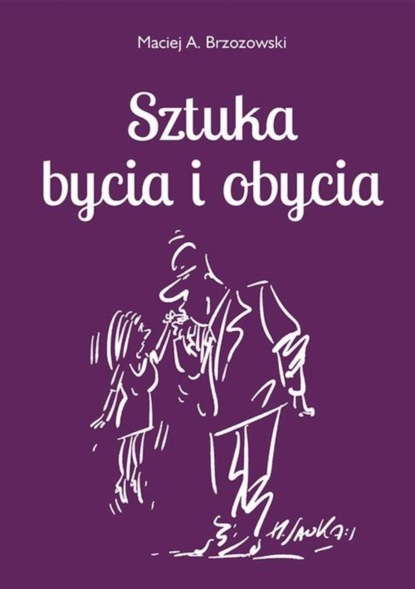 Maciej Brzozowski - Sztuka bycia i obycia 2