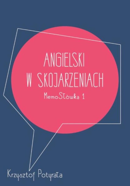 

Angielski w skojarzeniach. MemoSłówka 1