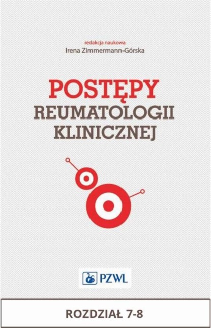 Группа авторов - Postępy reumatologii klinicznej. Rozdział 7-8