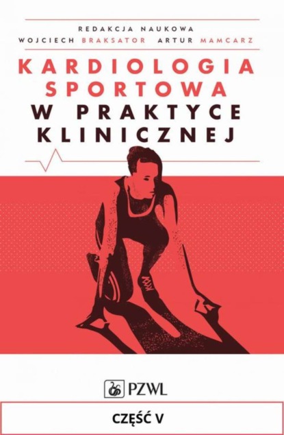 Группа авторов - Kardiologia sportowa w praktyce klinicznej. Część V