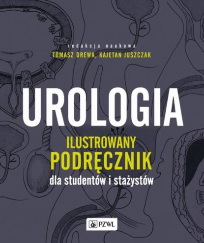 Группа авторов - Urologia. Ilustrowany podręcznik dla studentów i stażystów