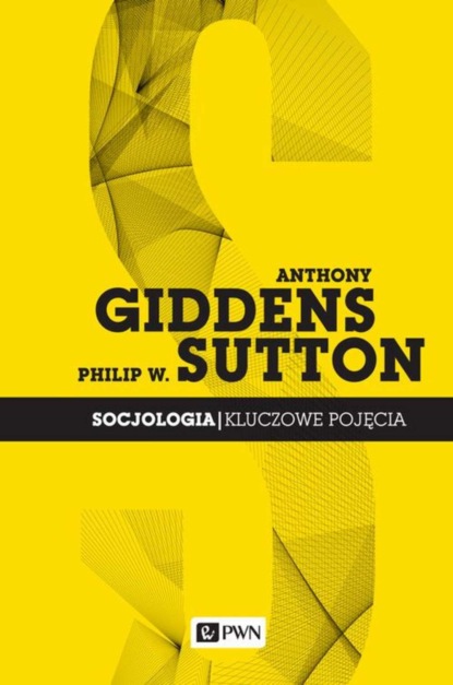 

Socjologia. Kluczowe pojęcia