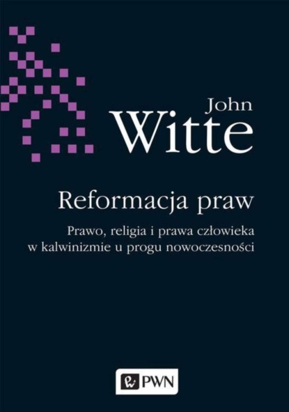 John Witte - Reformacja praw