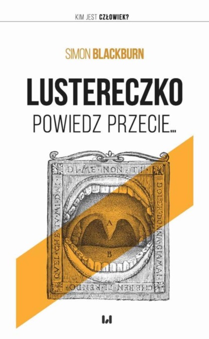 Simon Blackburn - Lustereczko, powiedz przecie...