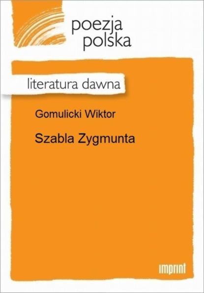 Wiktor Gomulicki - Szabla Zygmunta