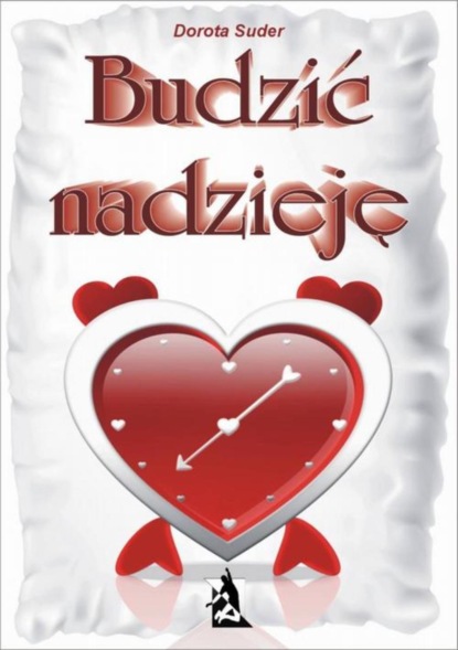 Dorota Suder - Budzić nadzieję