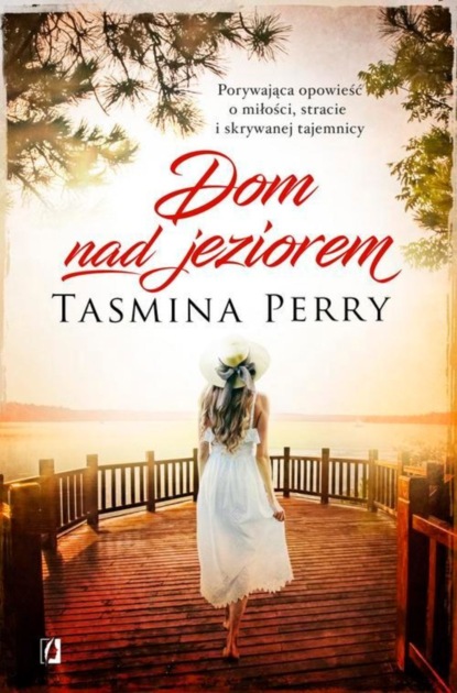 Tasmina Perry - Dom nad jeziorem