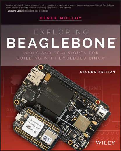 Derek Molloy - Exploring BeagleBone. Tools and Techniques for Building with Embedded Linux