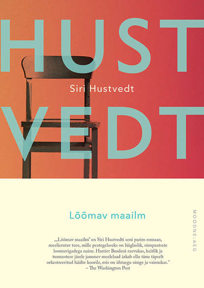 Siri Hustvedt - Lõõmav maailm