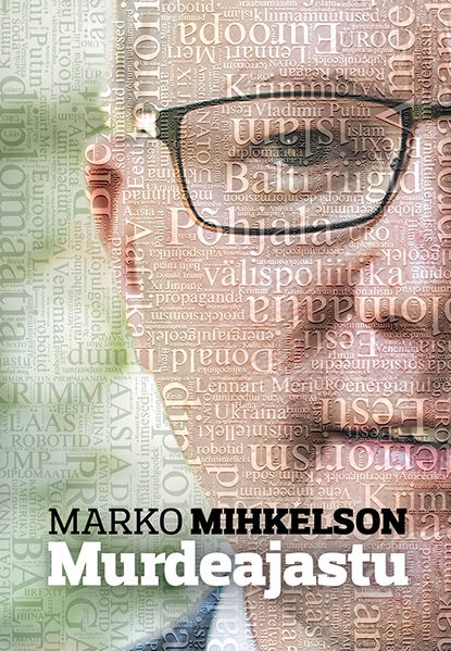 Marko Mihkelson - Murdeajastu