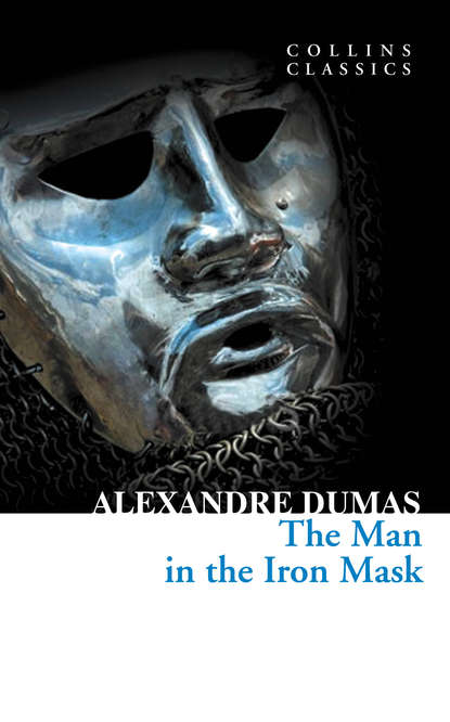 Александр Дюма - The Man in the Iron Mask