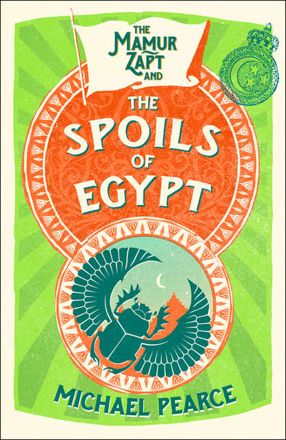 Michael  Pearce - The Mamur Zapt and the Spoils of Egypt