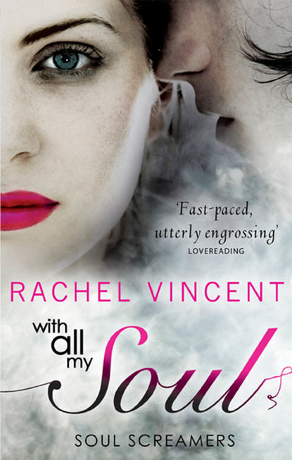 Rachel  Vincent - With All My Soul