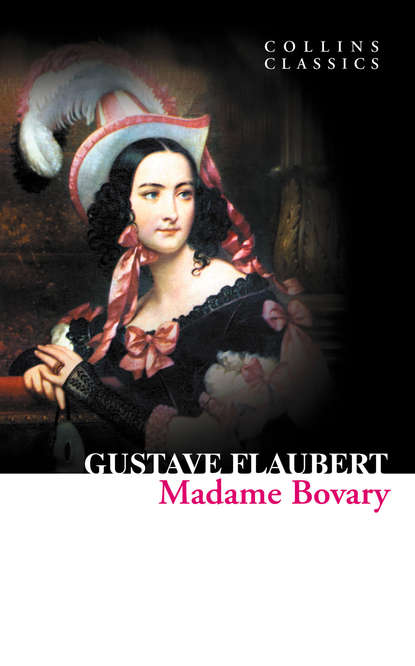 Гюстав Флобер - Madame Bovary