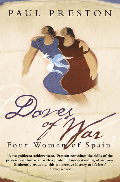 Paul  Preston - Doves of War: Four Women of Spain