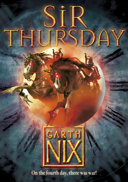 Гарт Никс - Sir Thursday