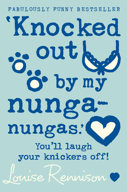 Louise  Rennison - ‘Knocked out by my nunga-nungas.’