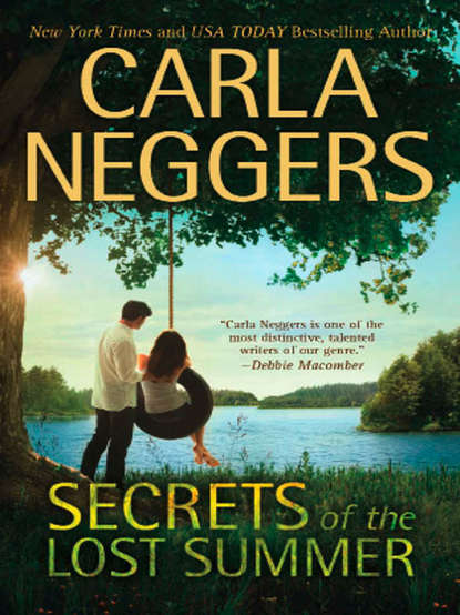 Carla Neggers - Secrets of the Lost Summer