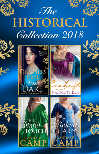 Candace  Camp - The Historical Collection 2018: The Duchess Deal / From Duke Till Dawn / His Sinful Touch / His Wicked Charm